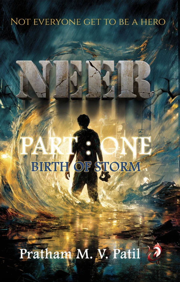 NEER : PART ONE : BIRTH OF STORM